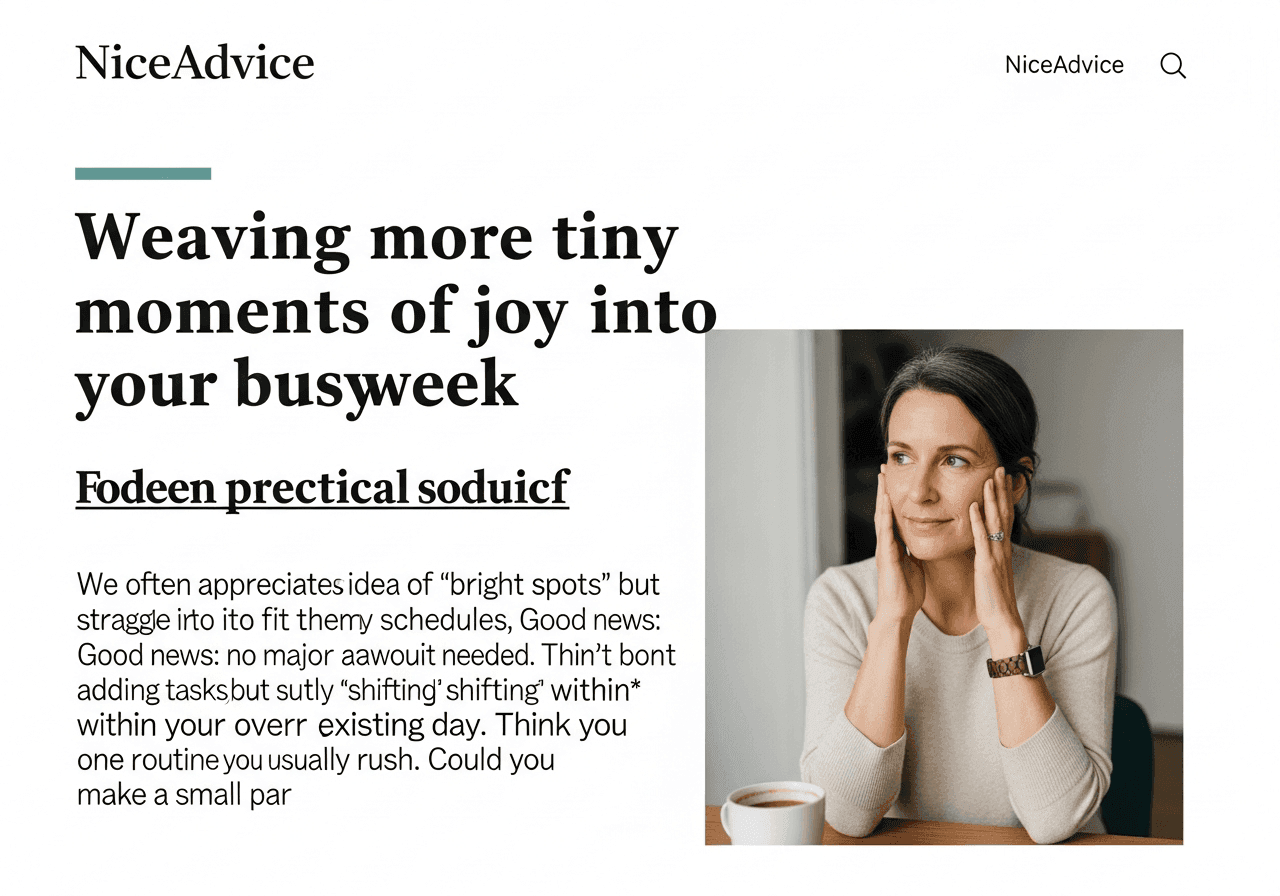 Weaving more tiny moments of joy into your busy week